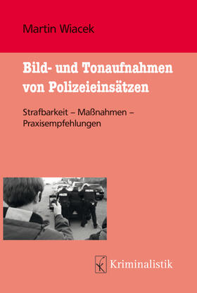 Wiacek | Bild- und Tonaufnahmen von Polizeieinsätzen | E-Book | sack.de