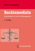 Wirth / Schmeling |  Rechtsmedizin | eBook | Sack Fachmedien