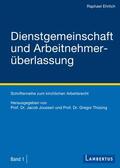 Ehrlich / Joussen / Thüsing |  Dienstgemeinschaft und Arbeitnehmerüberlassung | Buch |  Sack Fachmedien