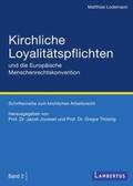 Lodemann / Joussen / Thüsing |  Kirchliche Loyalitätspflichten und die Europäische Menschenrechtskonvention | Buch |  Sack Fachmedien