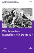 Deutscher Verein für öffentliche |  Was brauchen Menschen mit Demenz? | Buch |  Sack Fachmedien