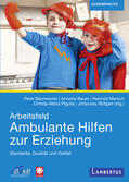 Baumeister / Bauer / Mersch |  Arbeitsfeld Ambulante Hilfen der Erziehung | Buch |  Sack Fachmedien