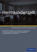 Siebert / Arnold |  Heimkinderzeit | Buch |  Sack Fachmedien