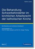 Loewe / Joussen / Thüsing |  Die Behandlung Schwerbehinderter im kirchlichen Arbeitsrecht der katholischen Kirche | eBook | Sack Fachmedien