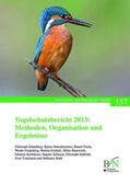 Sudfeldt / Bundesamt für Naturschutz / Trautmann |  Vogelschutzbericht 2013: Methoden, Organisation und Ergebnisse | Buch |  Sack Fachmedien