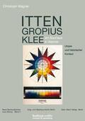 Wagner |  Itten, Gropius, Klee am Bauhaus in Weimar | Buch |  Sack Fachmedien