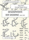Rehm / Wagner |  Designpatente der Moderne 1840-1970 | Buch |  Sack Fachmedien