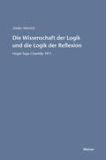 Henrich |  Die Wissenschaft der Logik und die Logik der Reflexion | Buch |  Sack Fachmedien