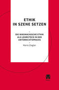 Ziegler |  Ethik in Szene setzen | Buch |  Sack Fachmedien