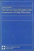 Gounalakis |  The Service Area Principle in the Framework of Cable Television | Buch |  Sack Fachmedien