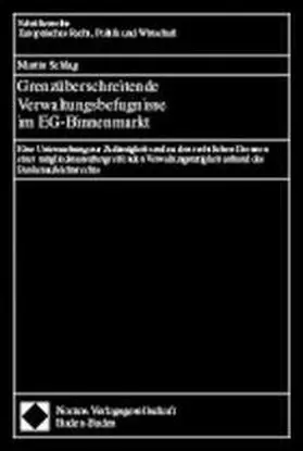 Schlag |  Grenzüberschreitende Verwaltungsbefugnisse im EG-Binnenmarkt | Buch |  Sack Fachmedien