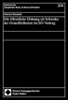 Schneider |  Die öffentliche Ordnung als Schranke der Grundfreiheiten im EG-Vertrag | Buch |  Sack Fachmedien