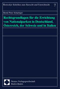 Scharinger |  Rechtsgrundlagen für die Errichtung von Nationalparken in Deutschland, Österreich, der Schweiz und in Italien | Buch |  Sack Fachmedien