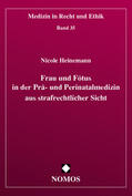 Heinemann |  Frau und Fötus in der Prä- und Perinatalmedizin aus strafrechtlicher Sicht | Buch |  Sack Fachmedien