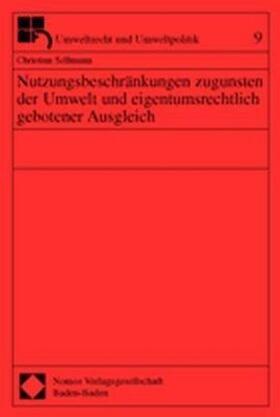 Sellmann | Nutzungsbeschränkungen zugunsten der Umwelt und eigentumsrechtlich gebotener Ausgleich | Buch | sack.de