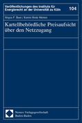 Baur / Henk-Merten |  Kartellbehördliche Preisaufsicht über den Netzzugang | Buch |  Sack Fachmedien