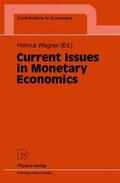 Wagner |  Current Issues in Monetary Economics | Buch |  Sack Fachmedien