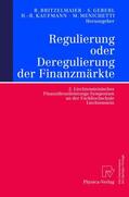 Britzelmaier / Menichetti / Geberl |  Regulierung oder Deregulierung der Finanzmärkte | Buch |  Sack Fachmedien