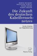 Beckert / Schulz / Zoche |  Zukunft des deutschen Kabelfernsehnetzes | Buch |  Sack Fachmedien