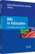 Weiand / Meuche |  BWL in Fallstudien | Buch |  Sack Fachmedien