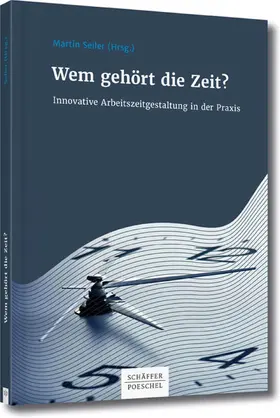 Seiler |  Wem gehört die Zeit? | eBook | Sack Fachmedien