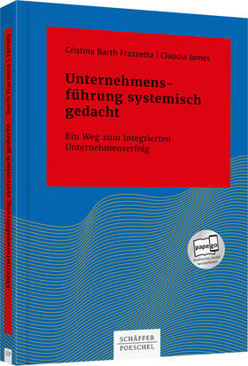 Barth Frazzetta / James |  Barth Frazzetta, C: Unternehmensführung systemisch gedacht | Buch |  Sack Fachmedien