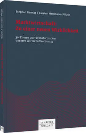 Bannas / Herrmann-Pillath |  Marktwirtschaft: Zu einer neuen Wirklichkeit | Buch |  Sack Fachmedien