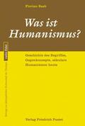 Baab |  Was ist Humanismus? | eBook | Sack Fachmedien