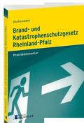 Stollenwerk |  Brand- und Katastrophenschutzgesetz Rheinland-Pfalz | Buch |  Sack Fachmedien