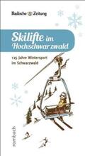  Skilifte im Hochschwarzwald | Buch |  Sack Fachmedien