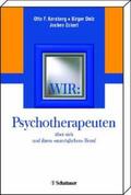 Kernberg / Dulz / Eckert |  Wir: Psychotherapeuten über sich und ihren "unmöglichen" Beruf | Buch |  Sack Fachmedien