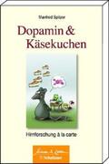 Spitzer |  Dopamin und Kaesekuchen | Buch |  Sack Fachmedien