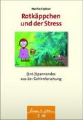 Spitzer |  Rotkäppchen und der Stress | Buch |  Sack Fachmedien