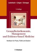 Lauterbach / Lüngen / Schrappe |  Gesundheitsökonomie, Management und Evidence-based Medicine | eBook | Sack Fachmedien