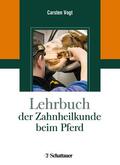Vogt |  Lehrbuch der Zahnheilkunde beim Pferd | eBook | Sack Fachmedien