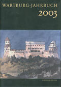 Wartburg-Stiftung Eisenach |  Wartburg Jahrbuch 2003 | Buch |  Sack Fachmedien