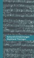 Hessen / Thüringen / Lell |  Kulturelle Entdeckungen Musikland Thüringen | Buch |  Sack Fachmedien
