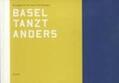 Tanz-Kampagne |  Basel tanzt anders | Buch |  Sack Fachmedien