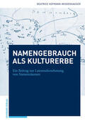 Hofmann-Wiggenhauser |  Namengebrauch als immaterielles Kulturerbe der UNESCO | eBook | Sack Fachmedien