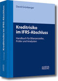 Grünberger |  Kreditrisiko im IFRS-Abschluss | eBook | Sack Fachmedien