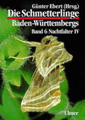 Ebert / Steiner |  Die Schmetterlinge Baden-Württembergs 6. Nachtfalter 4 | Buch |  Sack Fachmedien