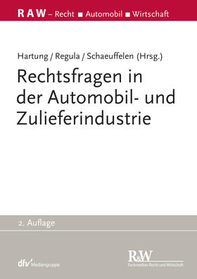 Hartung / Regula / Schaeuffelen | Rechtsfragen in der Automobil- und Zulieferindustrie | Buch | sack.de