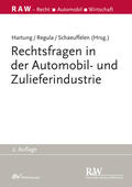 Hartung / Regula / Schaeuffelen |  Rechtsfragen in der Automobil- und Zulieferindustrie | Buch |  Sack Fachmedien