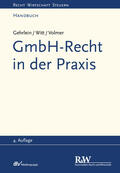 Gehrlein / Witt / Volmer |  GmbH-Recht in der Praxis | Buch |  Sack Fachmedien