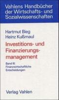 Bieg / Kußmaul |  Investitions- und Finanzierungsmanagement 3. Finanzwirtschaftliche Entscheidung | Buch |  Sack Fachmedien