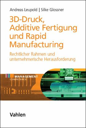 Leupold / Glossner | 3D-Druck, Additive Fertigung und Rapid Manufacturing | E-Book | sack.de