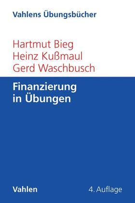 Bieg / Kußmaul / Waschbusch | Finanzierung in Übungen | Buch | sack.de
