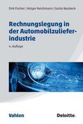 Fischer / Reichmann / Neubeck |  Rechnungslegung in der Automobilzulieferindustrie | Buch |  Sack Fachmedien