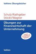 Schulz / Rathgeber / Stöckl |  Übungen zur Finanzwirtschaft der Unternehmung | eBook | Sack Fachmedien