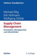 Eßig / Hofmann / Stölzle |  Supply Chain Management | Buch |  Sack Fachmedien